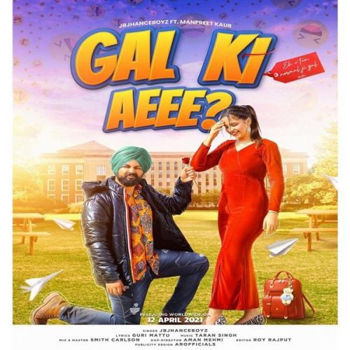 Gal Ki Aeee Jbjhanceboyz mp3 song free download, Gal Ki Aeee Jbjhanceboyz full album