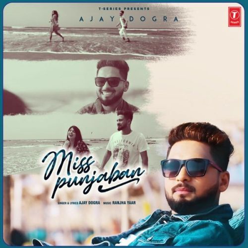 Miss Punjaban Ajay Dogra mp3 song free download, Miss Punjaban Ajay Dogra full album