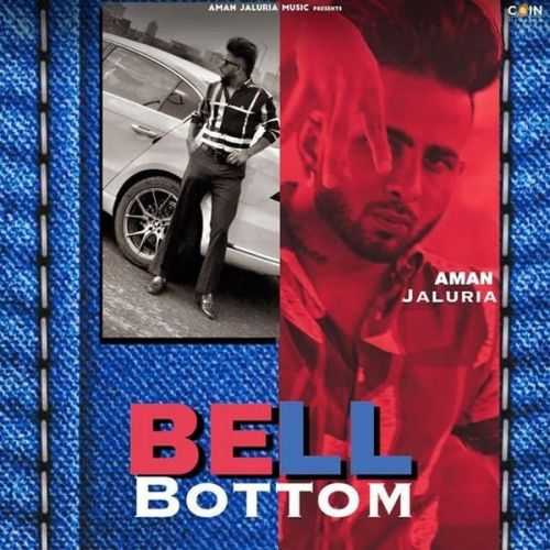Bell Bottom Aman Jaluria mp3 song free download, Bell Bottom Aman Jaluria full album