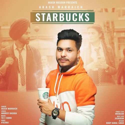 Starbucks Akash Warraich mp3 song free download, Starbucks Akash Warraich full album