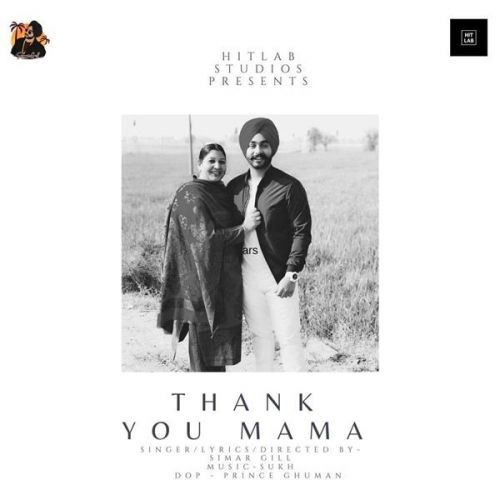 Thank You Mama Simar Gill mp3 song free download, Thank You Mama Simar Gill full album