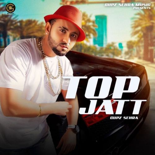 Top Jatt Gupz Sehra mp3 song free download, Top Jatt Gupz Sehra full album