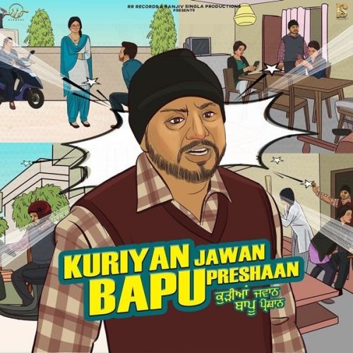 Kuriyan Jawan Bapu Preshaan Arvee mp3 song free download, Kuriyan Jawan Bapu Preshaan Arvee full album