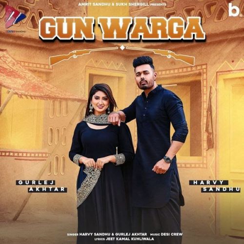 Gun Warga Gurlez Akhtar, Harvy Sandhu mp3 song free download, Gun Warga Gurlez Akhtar, Harvy Sandhu full album