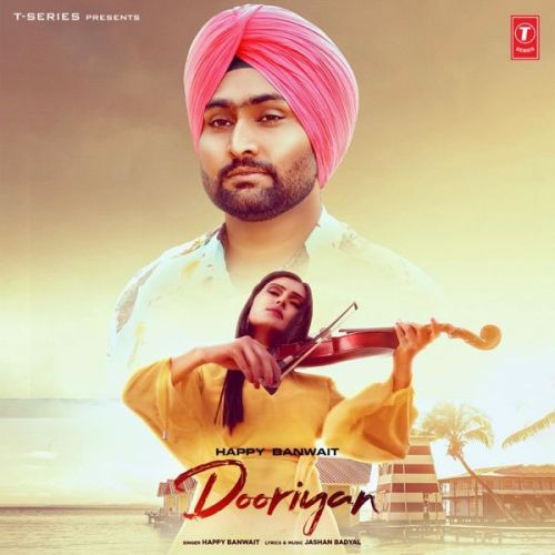 Dooriyan Happy Banwait mp3 song free download, Dooriyan Happy Banwait full album