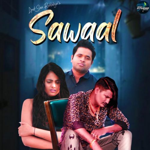 Sawaal Amit Saini Rohtakiyaa mp3 song free download, Sawaal Amit Saini Rohtakiyaa full album