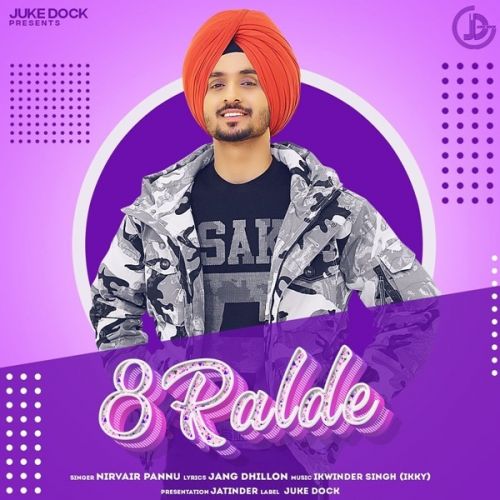 8 Ralde Nirvair Pannu mp3 song free download, 8 Ralde Nirvair Pannu full album