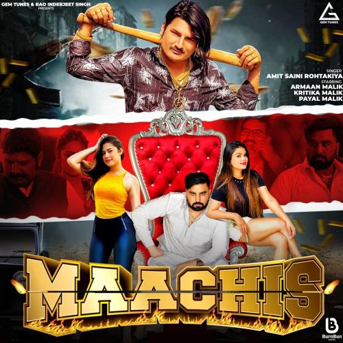 Maachis Amit Saini Rohtakiyaa mp3 song free download, Maachis Amit Saini Rohtakiyaa full album