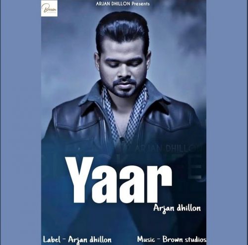 Yaar Arjan Dhillon mp3 song free download, Yaar Arjan Dhillon full album