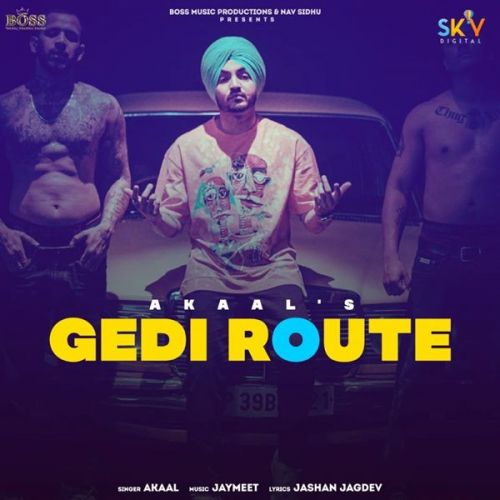 Gedi Route Akaal mp3 song free download, Gedi Route Akaal full album
