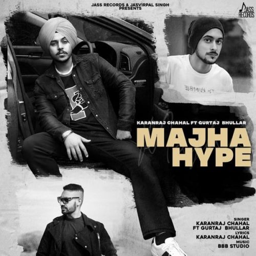 Majha Hype Karanraj Chahal, Gurtaj Bhullar mp3 song free download, Majha Hype Karanraj Chahal, Gurtaj Bhullar full album