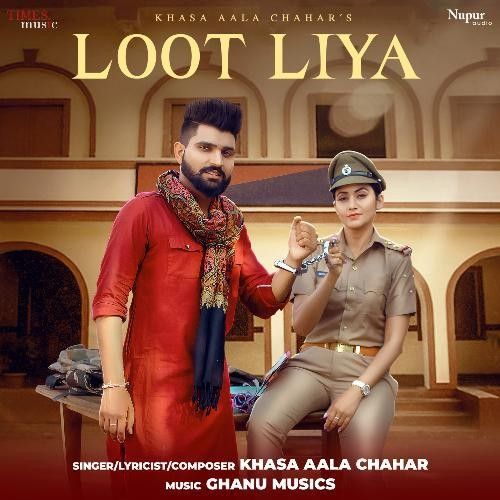 Loot Liya Khasa Aala Chahar mp3 song free download, Loot Liya Khasa Aala Chahar full album