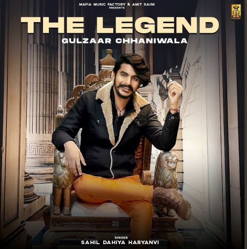 The Legend Gulzaar Chhaniwala, Sahil Dahiya Haryanvi mp3 song free download, The Legend Gulzaar Chhaniwala, Sahil Dahiya Haryanvi full album