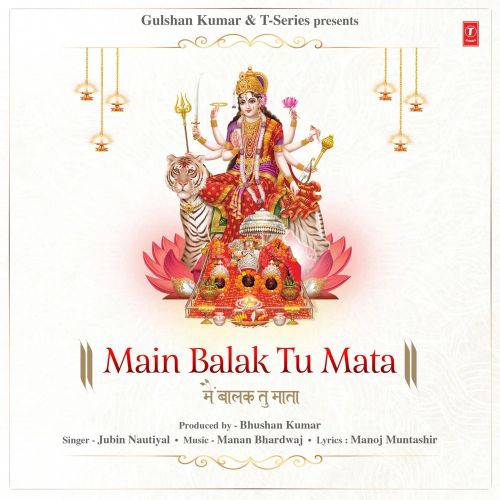Main Balak Tu Mata Jubin Nautiyal mp3 song free download, Main Balak Tu Mata Jubin Nautiyal full album