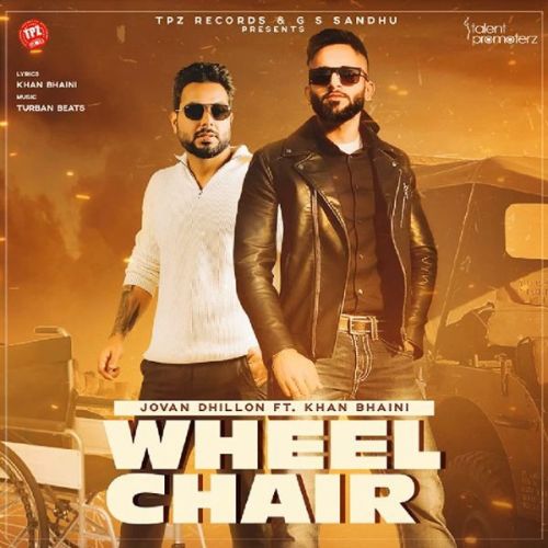 Wheel Chair Jovan Dhillon, Khan Bhaini mp3 song free download, Wheel Chair Jovan Dhillon, Khan Bhaini full album