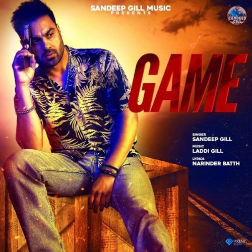 Game Sandeep Gill mp3 song free download, Game Sandeep Gill full album