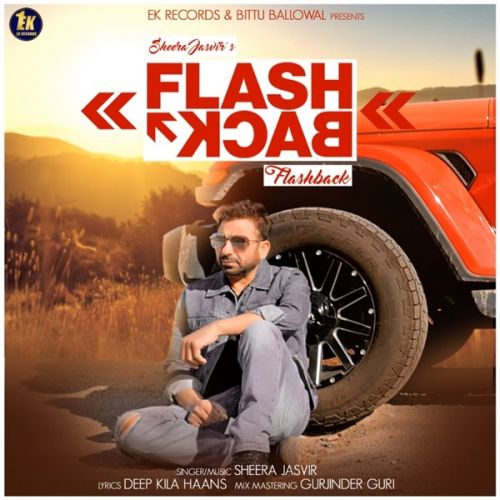 Flash Back Sheera Jasvir mp3 song free download, Flash Back Sheera Jasvir full album