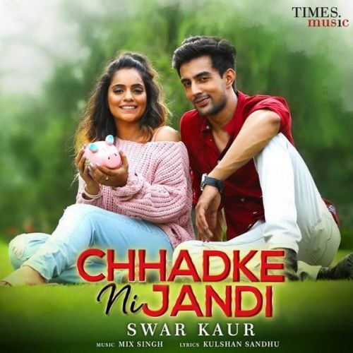 Chhadke Ni Jandi Swar Kaur mp3 song free download, Chhadke Ni Jandi Swar Kaur full album