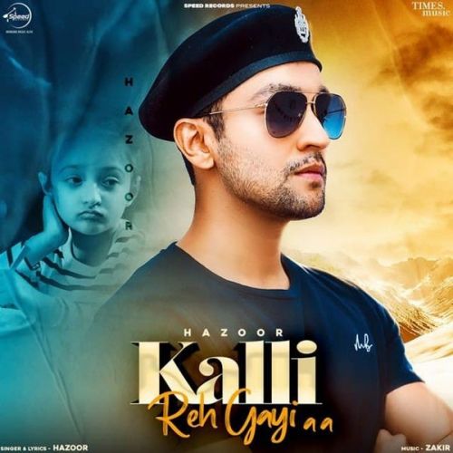 Kalli Reh Gayi Aa Hazoor mp3 song free download, Kalli Reh Gayi Aa Hazoor full album