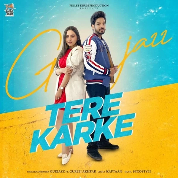 Tere Karke Gurlej Akhtar, Gurjazz mp3 song free download, Tere Karke Gurlej Akhtar, Gurjazz full album