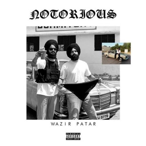Notorious Wazir Patar mp3 song free download, Notorious Wazir Patar full album