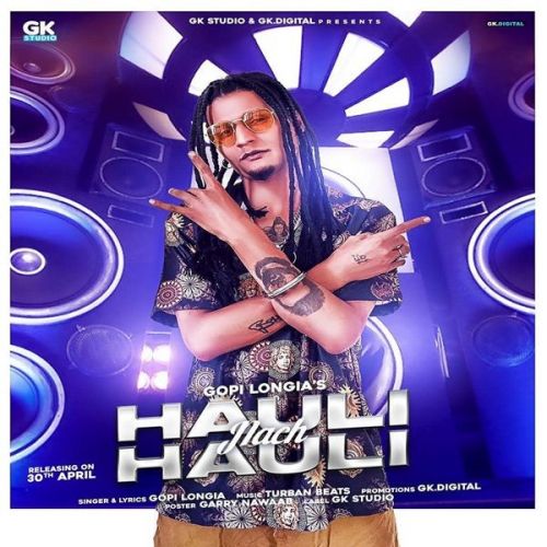 Hauli Hauli Nach Gopi Longia mp3 song free download, Hauli Hauli Nach Gopi Longia full album