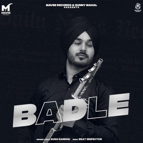 Badle Sukh Sandhu mp3 song free download, Badle Sukh Sandhu full album