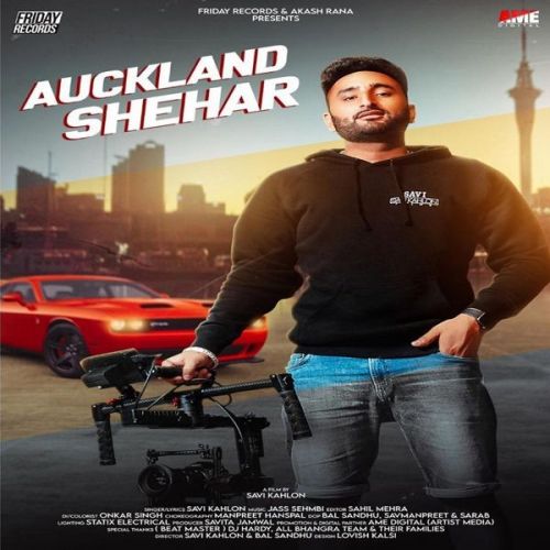 Auckland Shehar Savi Kahlon mp3 song free download, Auckland Shehar Savi Kahlon full album