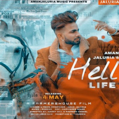 Hell Life Aman Jaluria mp3 song free download, Hell Life Aman Jaluria full album