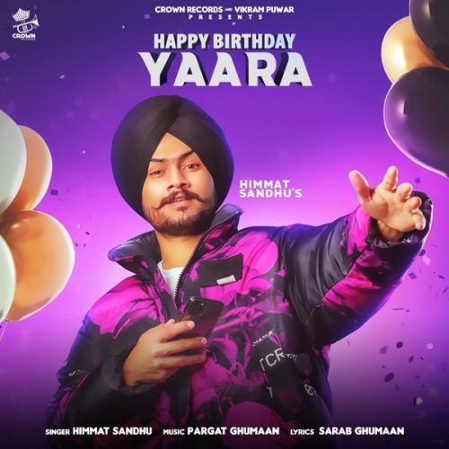 Happy Birthday Yaara Himmat Sandhu mp3 song free download, Happy Birthday Yaara Himmat Sandhu full album