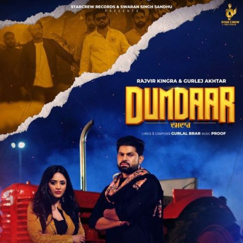 Dumdaar Gurlej Akhtar, Rajvir Kingra mp3 song free download, Dumdaar Gurlej Akhtar, Rajvir Kingra full album