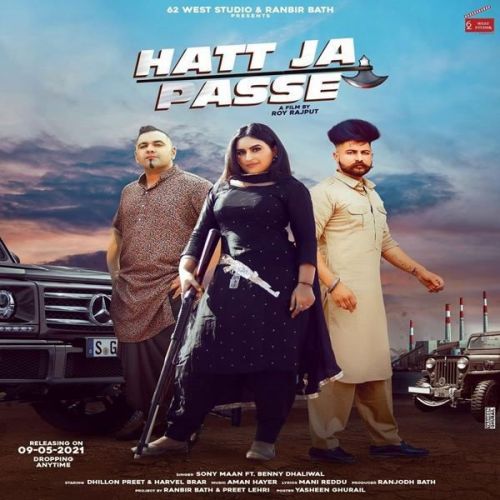 Hatt Ja Passe Benny Dhaliwal, Sony Maan mp3 song free download, Hatt Ja Passe Benny Dhaliwal, Sony Maan full album