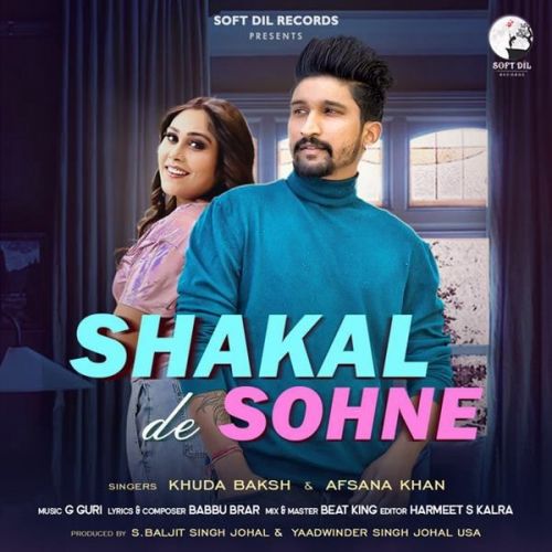 Shakal De Sohne Afsana Khan, Khuda Baksh mp3 song free download, Shakal De Sohne Afsana Khan, Khuda Baksh full album