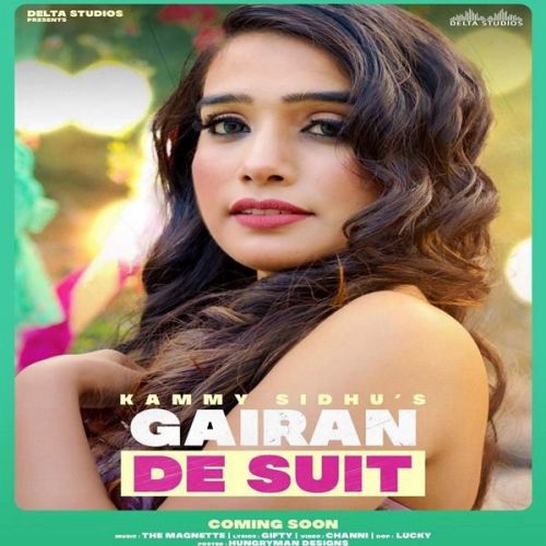 Gairan De Suit Kammy Sidhu mp3 song free download, Gairan De Suit Kammy Sidhu full album