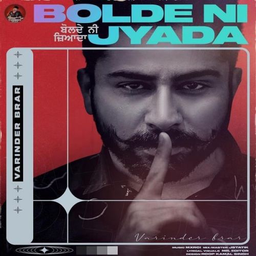 Bolde Ni Zyada Varinder Brar mp3 song free download, Bolde Ni Zyada Varinder Brar full album