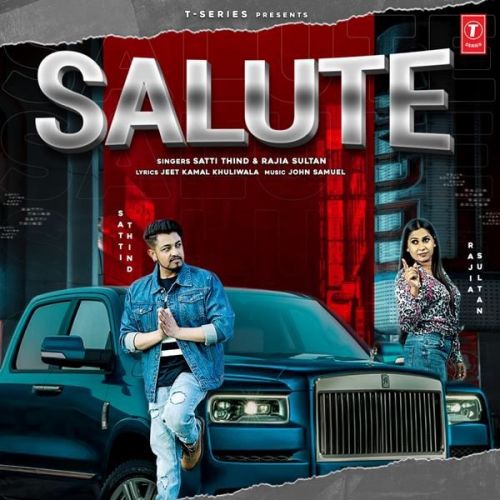 Salute Rajia Sultan, Satti Thind mp3 song free download, Salute Rajia Sultan, Satti Thind full album