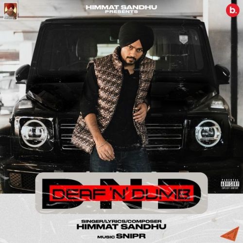 Deaf n Dumb Himmat Sandhu mp3 song free download, Deaf n Dumb Himmat Sandhu full album
