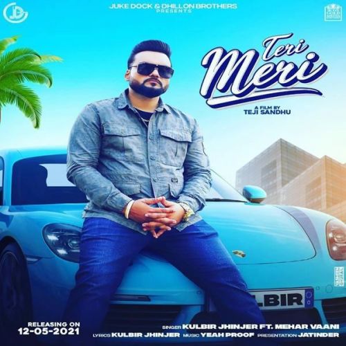 Teri meri meri teri Kulbir Jhinjer mp3 song free download, Teri meri meri teri Kulbir Jhinjer full album