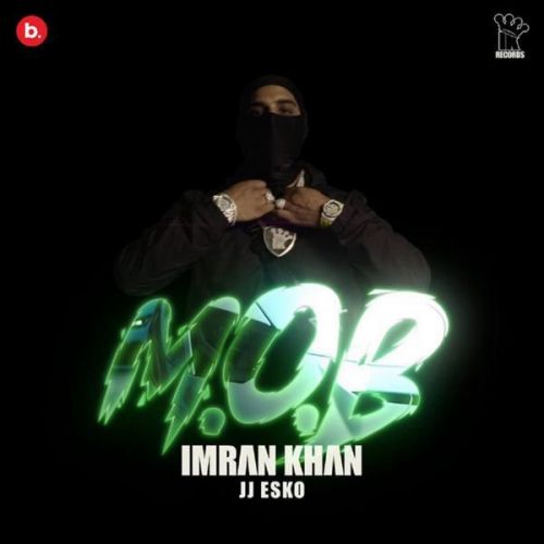 MOB Imran Khan mp3 song free download, MOB Imran Khan full album