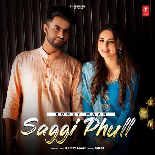 Saggi Phull Romey Maan mp3 song free download, Saggi Phull Romey Maan full album