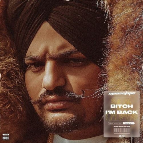 Bitch Im Back Sidhu Moose Wala mp3 song free download, Bitch Im Back Sidhu Moose Wala full album