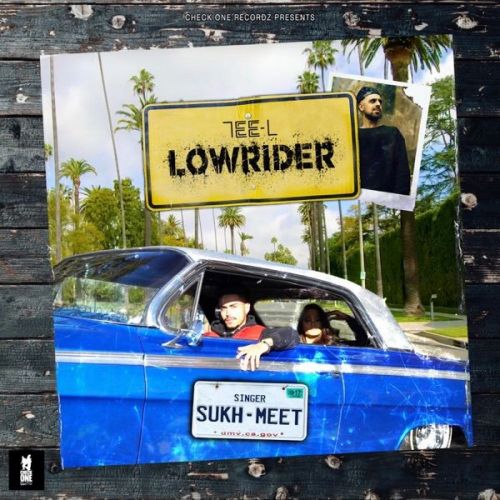 Lowrider Sukh-Meet mp3 song free download, Lowrider Sukh-Meet full album