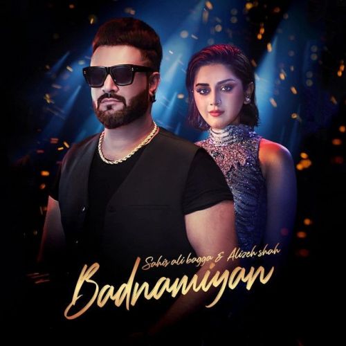 Badnamiyan Sahir Ali Bagga, Alizeh Shah mp3 song free download, Badnamiyan Sahir Ali Bagga, Alizeh Shah full album