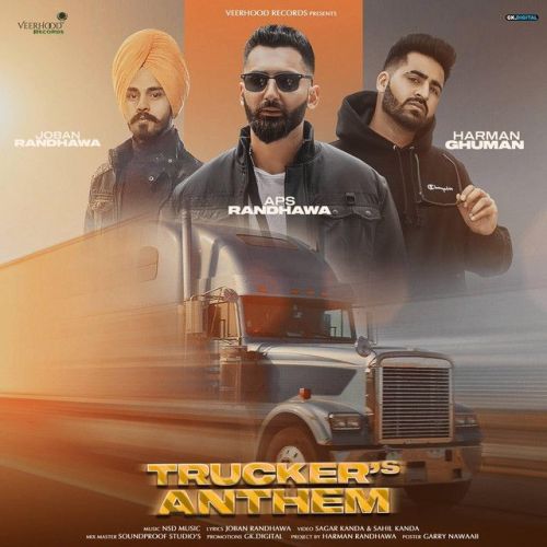 Truckers Anthem Aps Randhawa, Joban Randhawa mp3 song free download, Truckers Anthem Aps Randhawa, Joban Randhawa full album