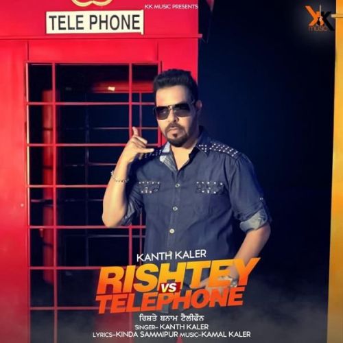 Rishtey vs Telephone Kanth Kaler mp3 song free download, Rishtey vs Telephone Kanth Kaler full album