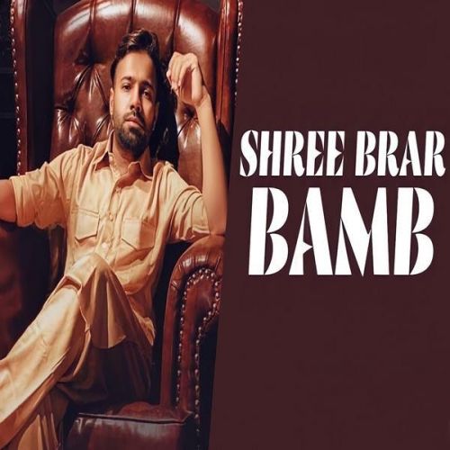 Bamb Shree Brar mp3 song free download, Bamb Shree Brar full album