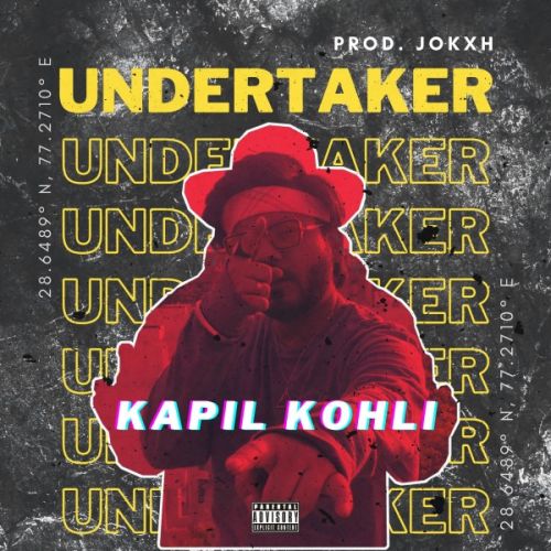 Undertaker Kapil Kohli mp3 song free download, Undertaker Kapil Kohli full album