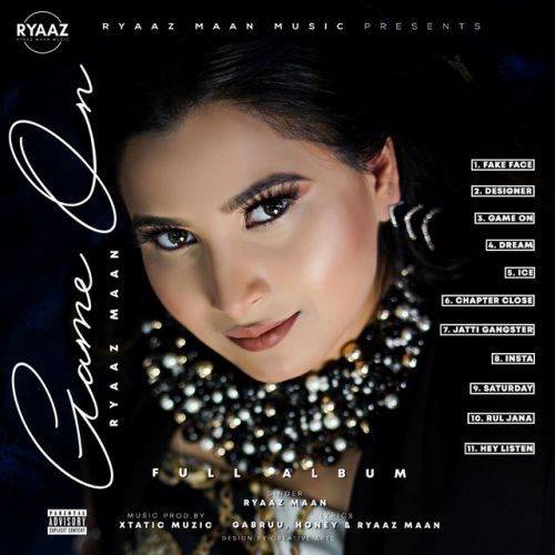 Ice Ryaaz Maan mp3 song free download, Game On Ryaaz Maan full album