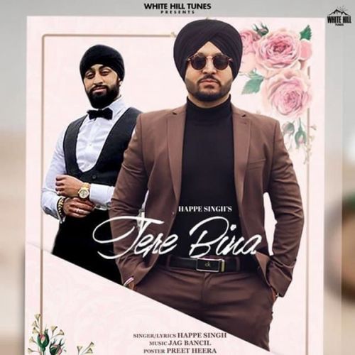 Tere Bina Happe Singh mp3 song free download, Tere Bina Happe Singh full album