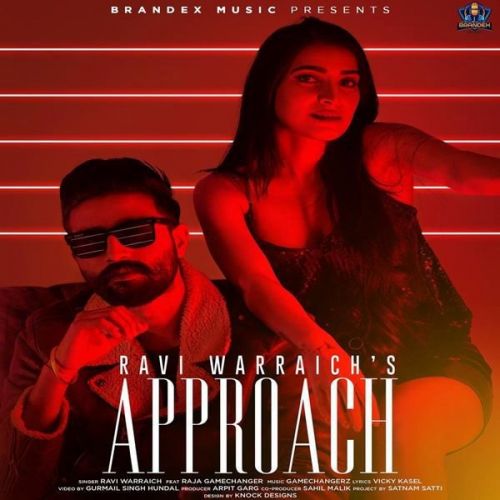 Approach Raja Game Changerz, Ravi Warraich mp3 song free download, Approach Raja Game Changerz, Ravi Warraich full album